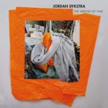 Jordan Dykstra: The Arrow of Time (CD / Album)