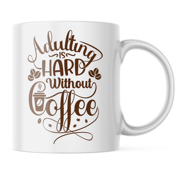 Ceramic Adulting is hard Mug - White - 11 OZ