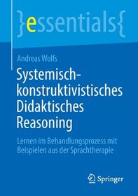 Systemisch-Konstruktivistisches Didaktisches Reasoning: Lernen Im ...