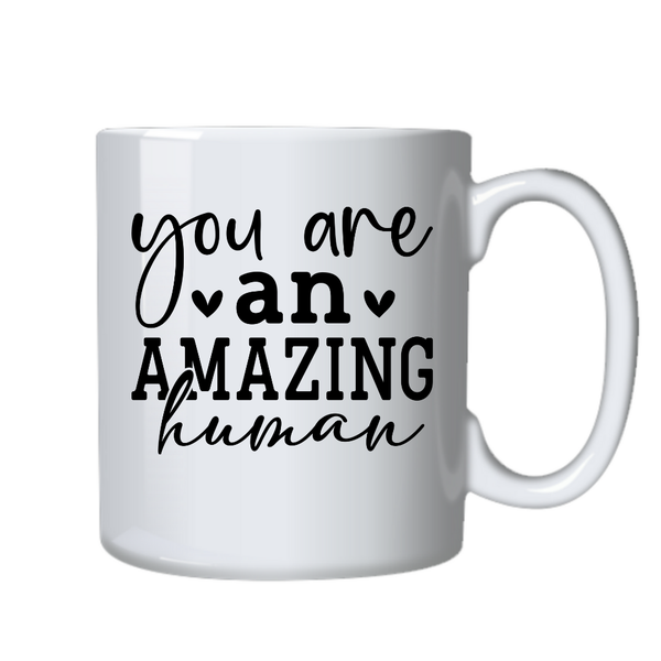Motivational Positive Mug - You Are Amazing