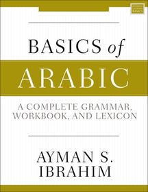 Basics of Arabic: A Complete Grammar, Workbook, and Lexicon | Shop ...