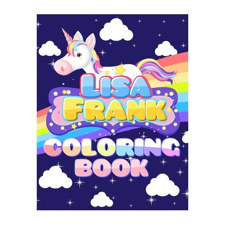 Download Lisa Frank Coloring Book Giant Coloring Book For Kids With 40 Premium And High Quality Lisa Frank Illustrations Colorful World Buy Online In South Africa Takealot Com