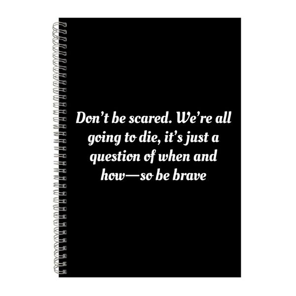 Brave A4 Notebook Spiral Lined Motivational Saying Graphic Notepad Gift 187