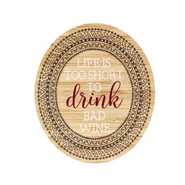 Magnet - Life is too short to Drink Bad Wine