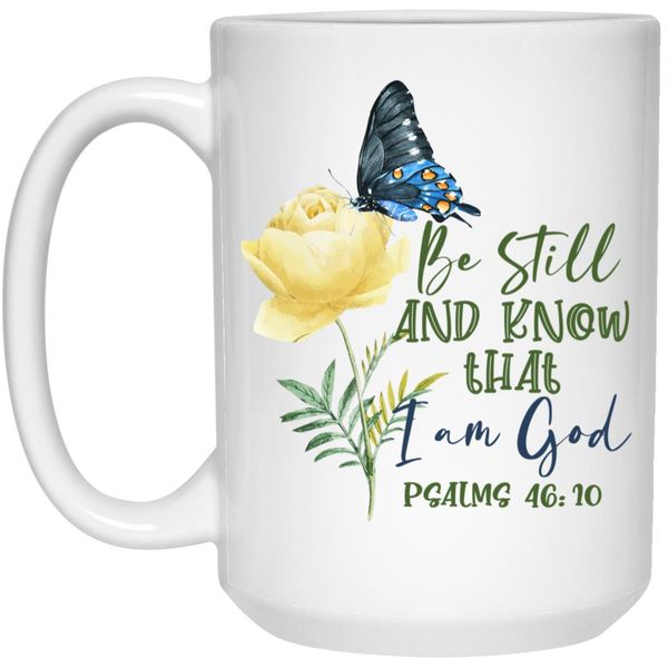 Be Still and Know That I am God Psalms 46:10 Birthday Christmas Gift Mug