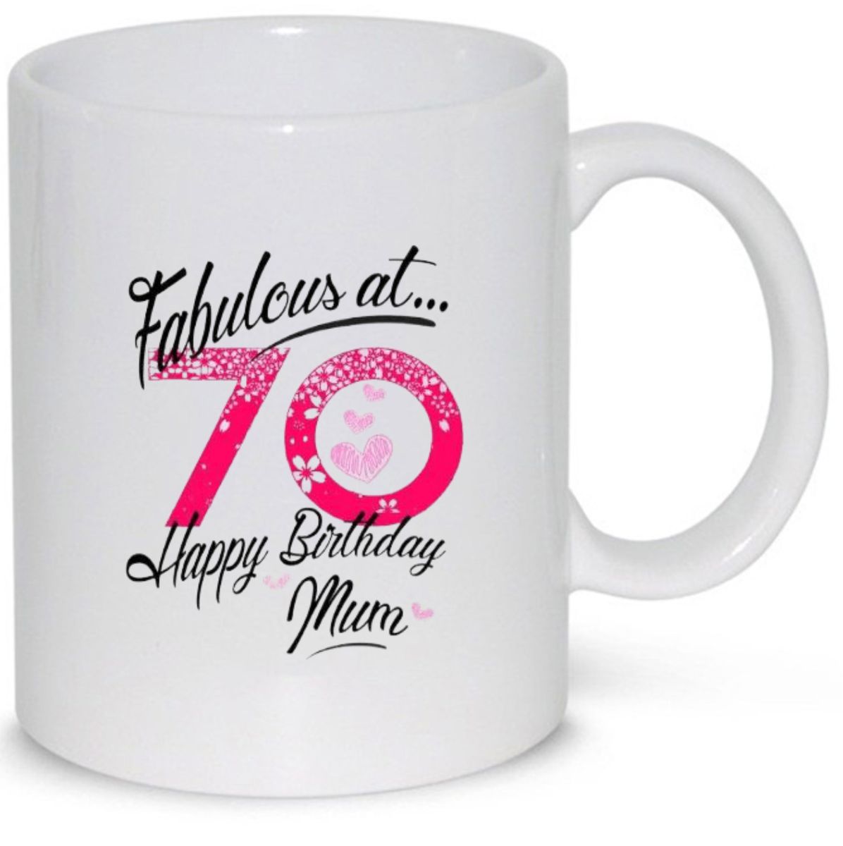 Fabulous At 70 Happy Birthday Mum 70th Birthday Gift Coffee Mug | Shop ...