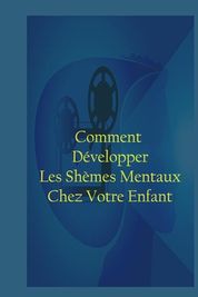 Comment D Velopper Les Sch Mes Mentaux Chez Ton Enfant? | Buy Online In ...