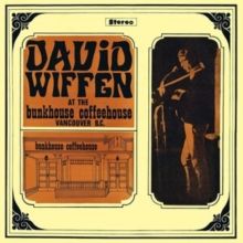 David Wiffen at the Bunkhouse Coffeehouse, Vancouver B.C. (Vinyl / 12" Album)