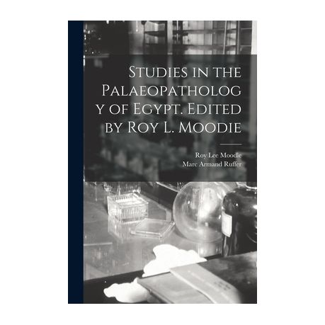 Studies in the Palaeopathology of Egypt. Edited by Roy L. Moodie | Buy  Online in South Africa 