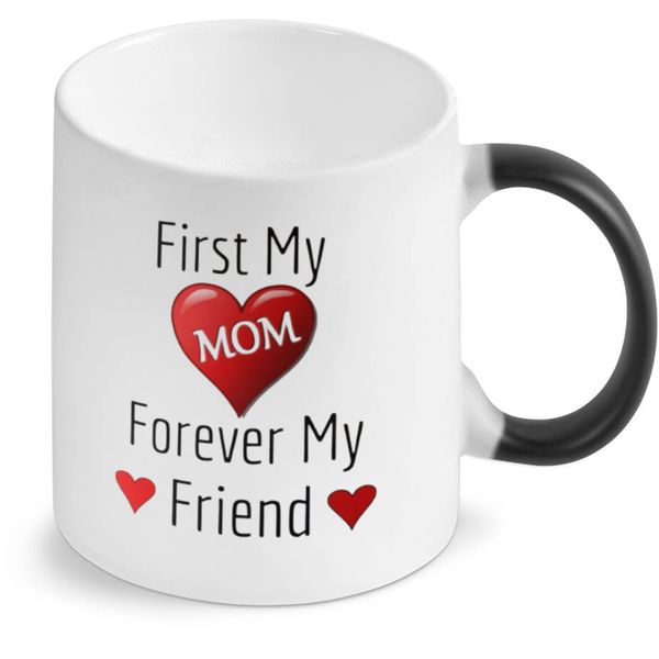 First My Mom Forever My Friend Magic Colour Changing Gift Coffee Mug