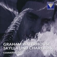 Graham Waterhouse: Skylla Und Charybdis (CD / Album)