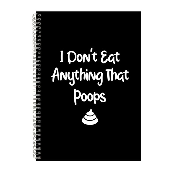 I Don_t Eat Anything Notebook Veganism Gift Idea A4 Notepad 133