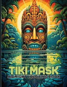 Tiki Mask: Tropical Tiki Midnight Coloring Pages For Color & Relax ...