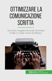 Ottimizzare La Comunicazione Scritta: Tecniche E Suggerimenti Per ...