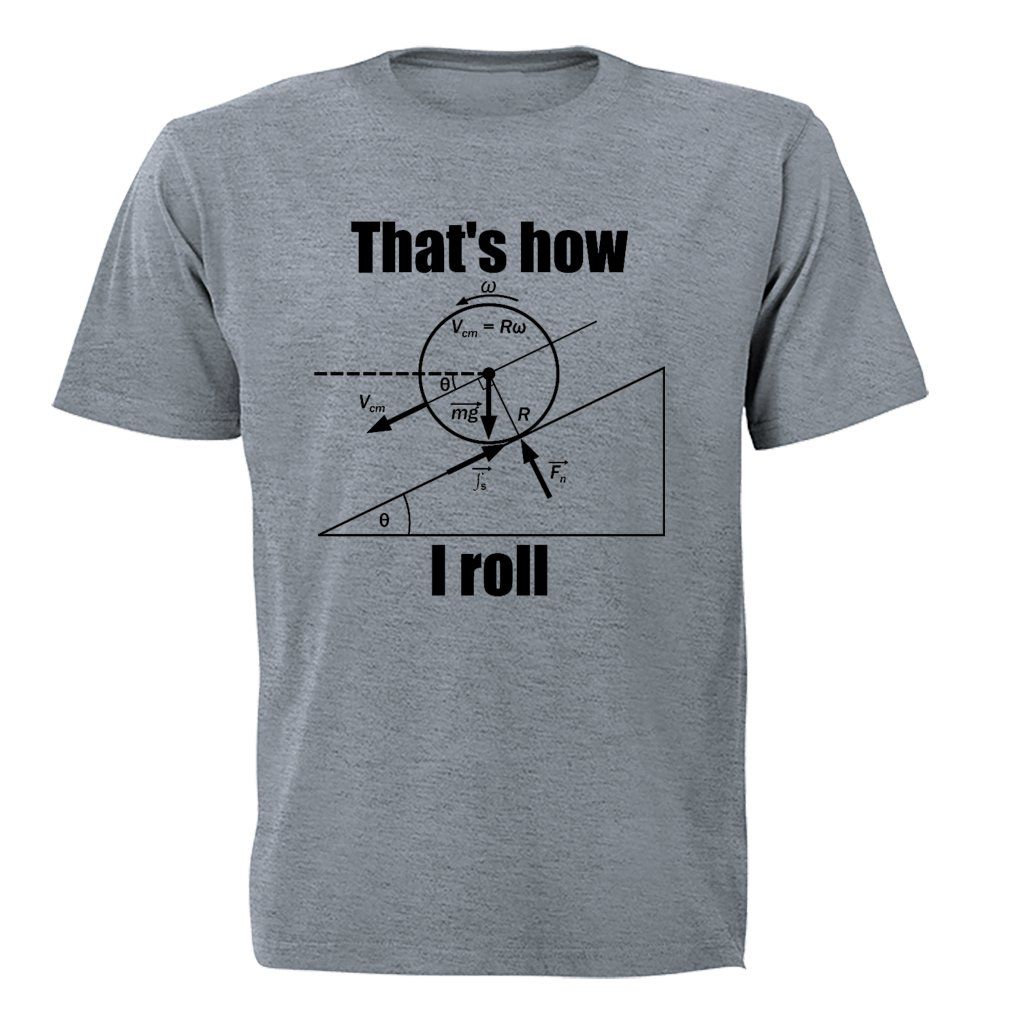 That's How I Roll - Genius - Adults - T-Shirt | Shop Today. Get it ...