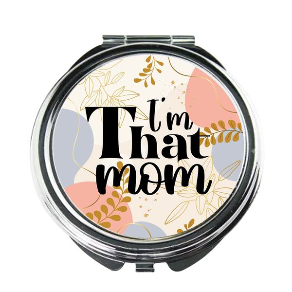 I'm That Mom Mother's Day Pocket Makeup Vanity Mirror