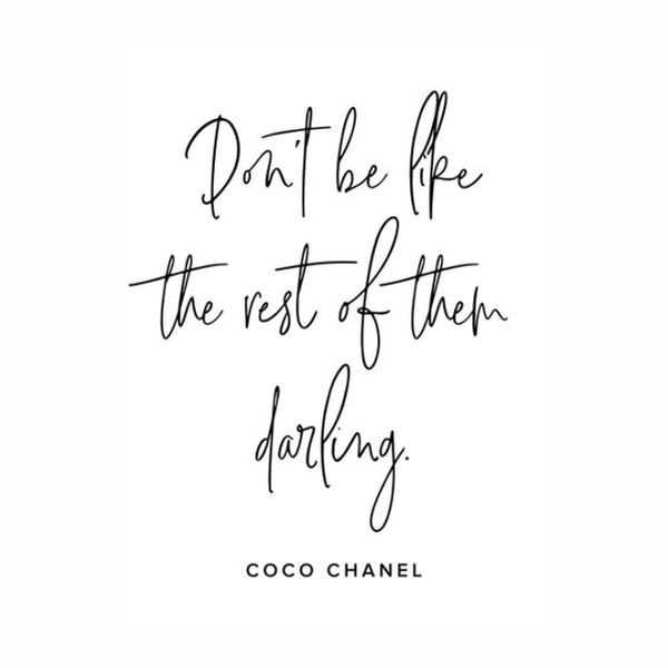 Don't be like the rest Coco Chanel- A1 Poster