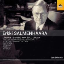 Erkki Salmenhaara: Complete Music for Solo Organ (CD / Album)