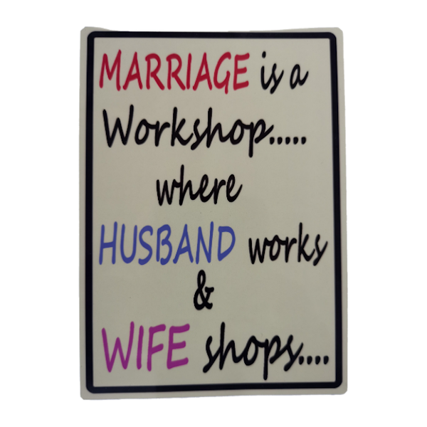 Fun Metal Plate With Magnet Marriage is a Workshop Where Husband Works and