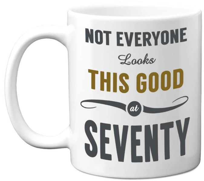 Not Everybody Looks This Good 70th Birthday Gift 11Oz Premium Coffee Mug