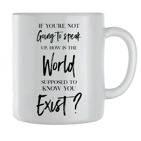 Speak up Coffee Mugs for Men Women Motivational Saying Graphic Cup Gift 187