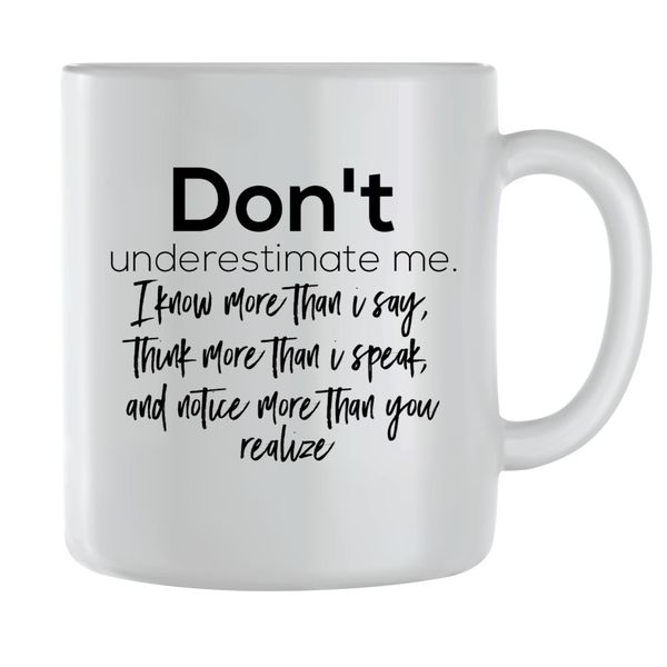 Underestimate Coffee Mugs for Men Women Motivational Saying Graphic Gift148