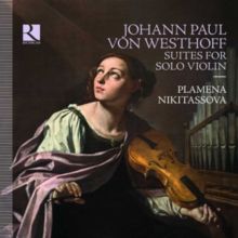 Johann Paul Von Westhoff: Suites for Solo Violin (CD / Album Digipak)