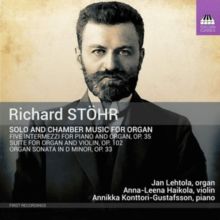 Richard Stöhr: Solo and Chamber Music for Organ (CD / Album)