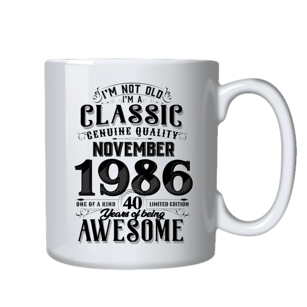 40 Years Old Born in November 1986 Birthday Gift Cup Mug