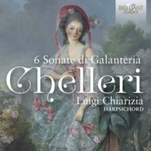 Chelleri: 6 Sonate Di Galanteria (CD / Album (Jewel Case))