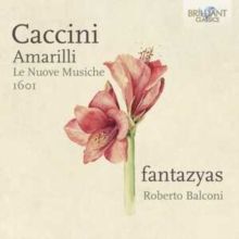 Caccini: Amarilli, Le Nuove Musiche 1601 (CD / Album)
