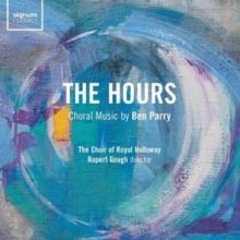 The Hours: Choral Music By Ben Parry (CD / Album)