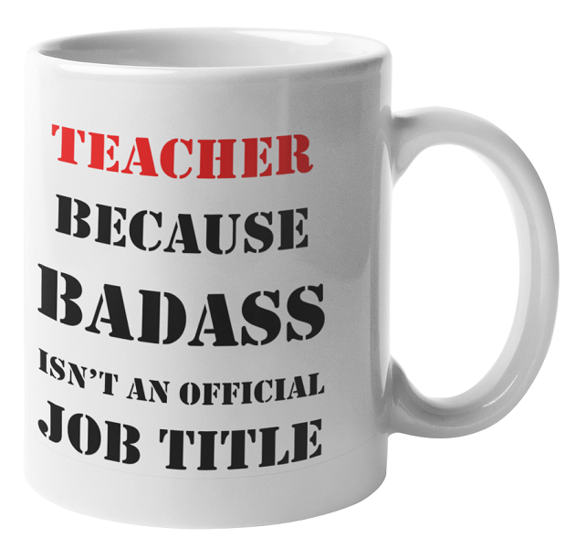 Teacher Badass Coffee Mug