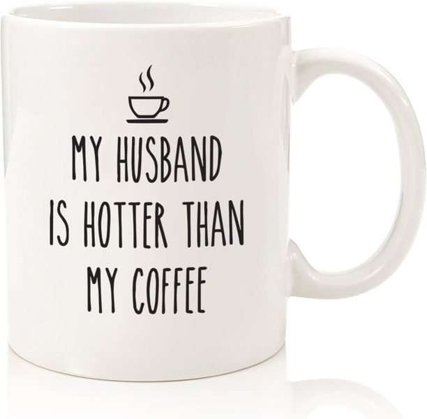 My Husband is Hot-Valentines-Mother's Day-Father's Day-Christmas Mug