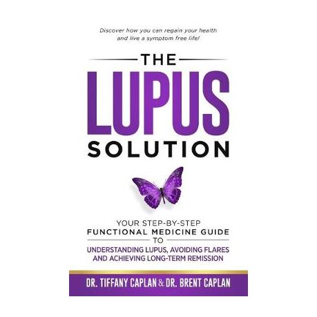 The Lupus Solution: Your Step-By-Step Functional Medicine Guide to Understanding Lupus, Avoiding Flares and Achieving Long-Term Remission Image