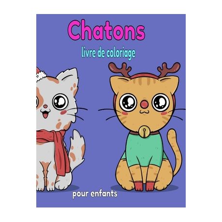 Chatons Livre De Coloriage Pour Enfants Chatons Trop Mignons Chats Pour Les Filles Amoureux Des Chatons Enfants De 4 8 Ans Dr Les De Chats Cool P Buy Online In