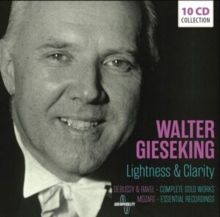 Walter Gieseking: Lightness &amp; Clarity (CD / Box Set)