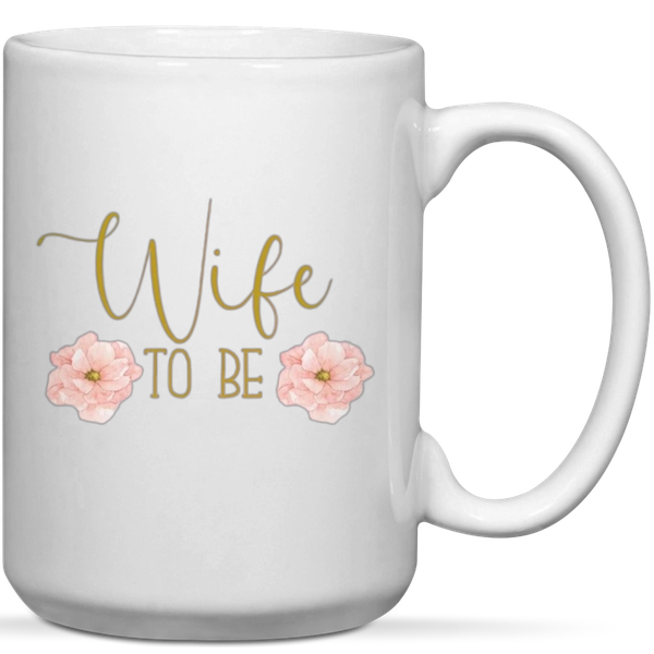 Wife To Be Valentine Birthday Engagement Fiancee Gift Mug