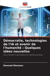 D Mocratie, Technologies De L'IA Et Avenir De L'humanit : Quelques Id ...