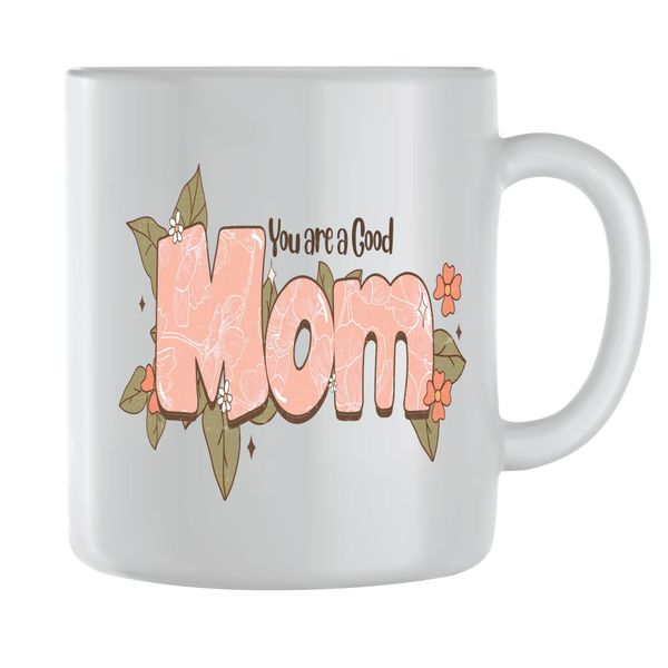 Good Mom Coffee Mugs for Mothers Day Women Graphic Mom Sayings Present 069