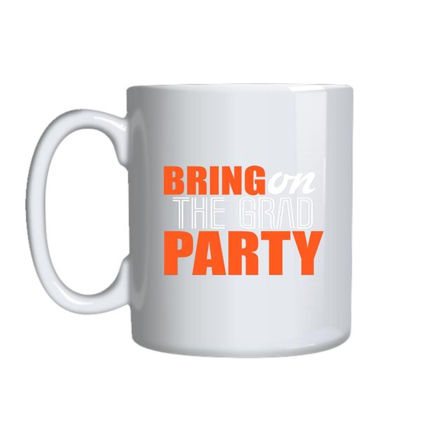 Being On The Grad Party Mug Gift Idea 141
