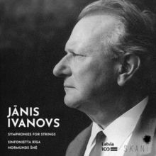 Janis Ivanovs: Symphonies for Strings (CD / Album)