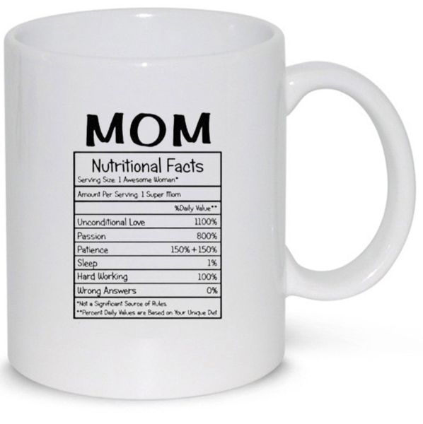 Mom Nutritional Facts Birthday Christmas Mother's Day Gift Mug
