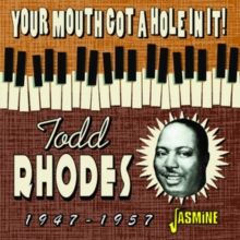 Your Mouth Got a Hole in It! 1947-1957 (CD / Album (Jewel Case))