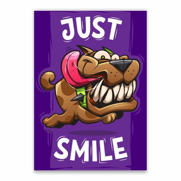 Just Smile Funny Dog Poster - A1