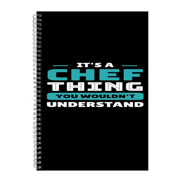Chef A4 Notebook Spiral and Lined Trendy Job Quotes Graphic Notepad Gift250