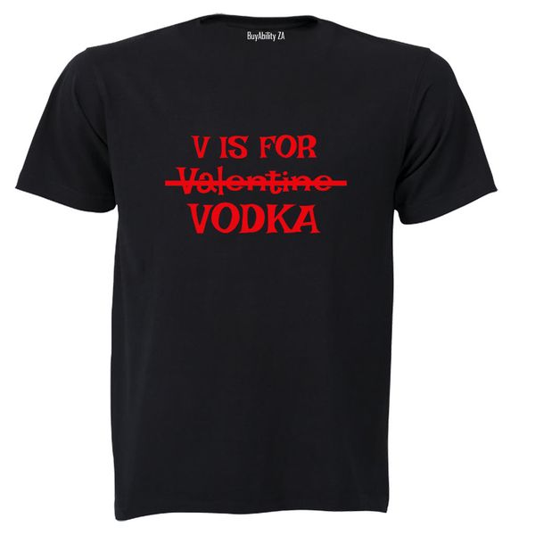 V is for Vodka - Valentine - Adults - T-Shirt