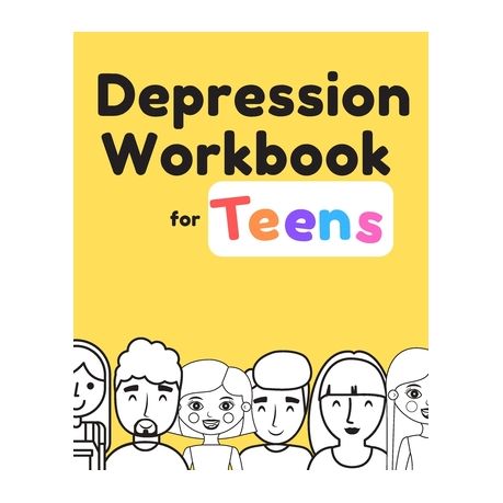 Depression Workbook For Teens A Self Help Workbook For Teens To Help Their Depression Anxiety And Improve Mental Health With Adult Coloring Book P Buy Online In South Africa Takealot Com