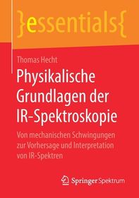 Physikalische Grundlagen Der Ir Spektroskopie Von Mechanischen Schwingungen Zur Vorhersage Und