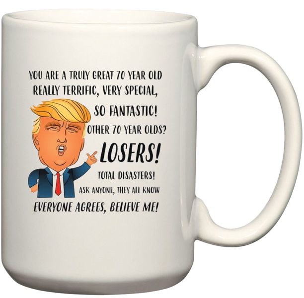 You're a Great 70-Year-Old Terrific Trump 70th Birthday Gift Coffee Mug